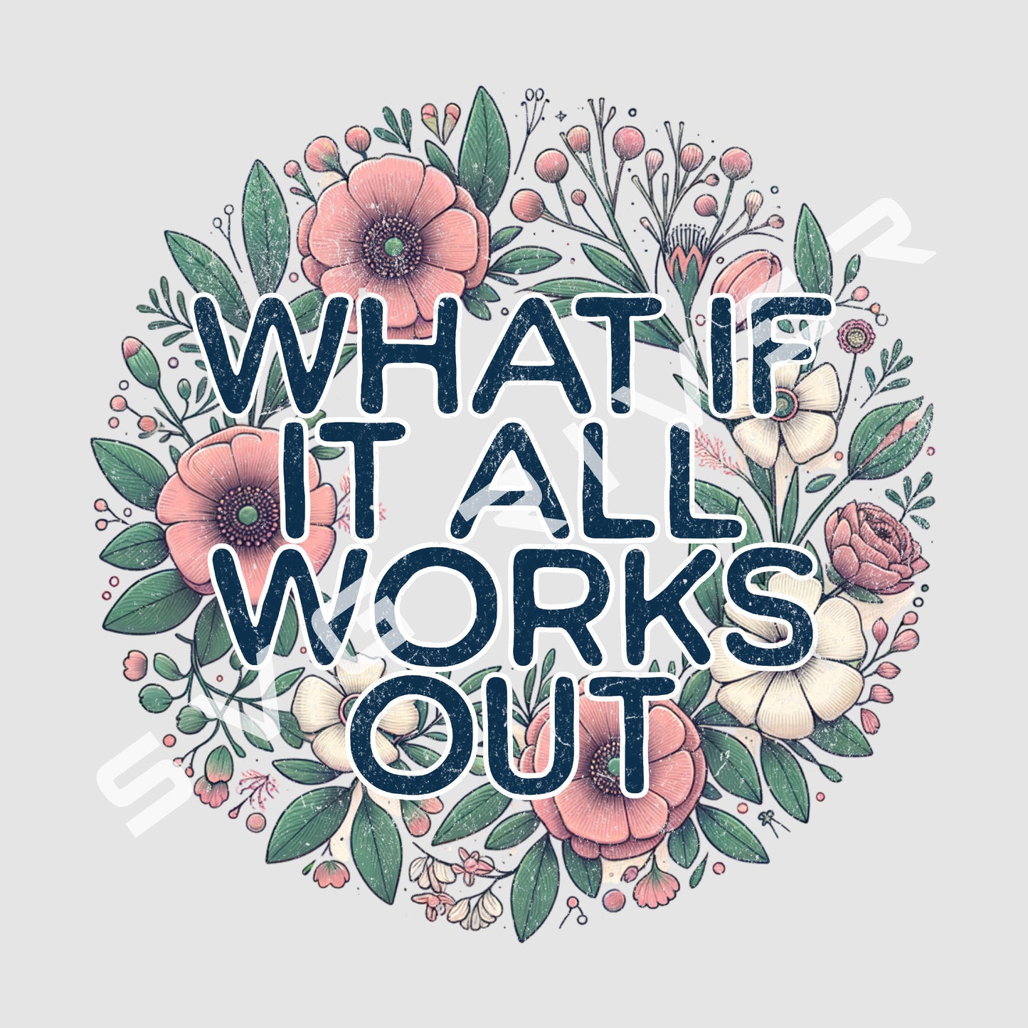 WHAT IF IT ALL WORKS OUT PNG