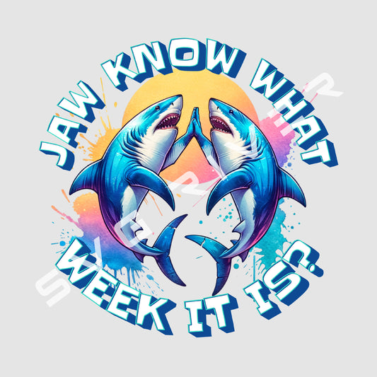 JAW KNOW WHAT WEEK IT IS PNG